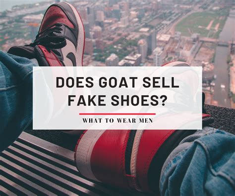 does goat website sell fake shoes|goat app exposed.